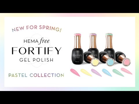 New! Pastel Collection HEMA Free Gel Polish  | Fortify by Fuzion