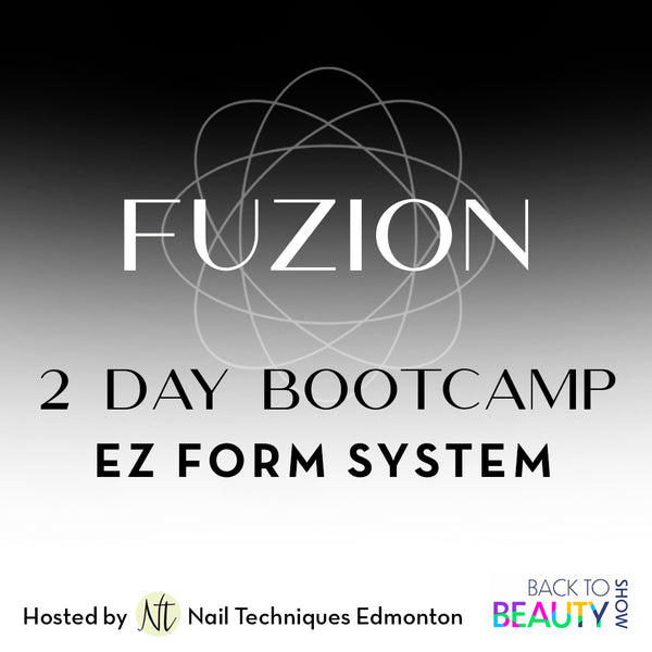 2 day Bootcamp: Learn Fuzion's new EZ GEL SYSTEM!  | Location: Edmonton