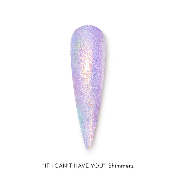 If I Can't Have You | Fuzion Shimmerz 15gm